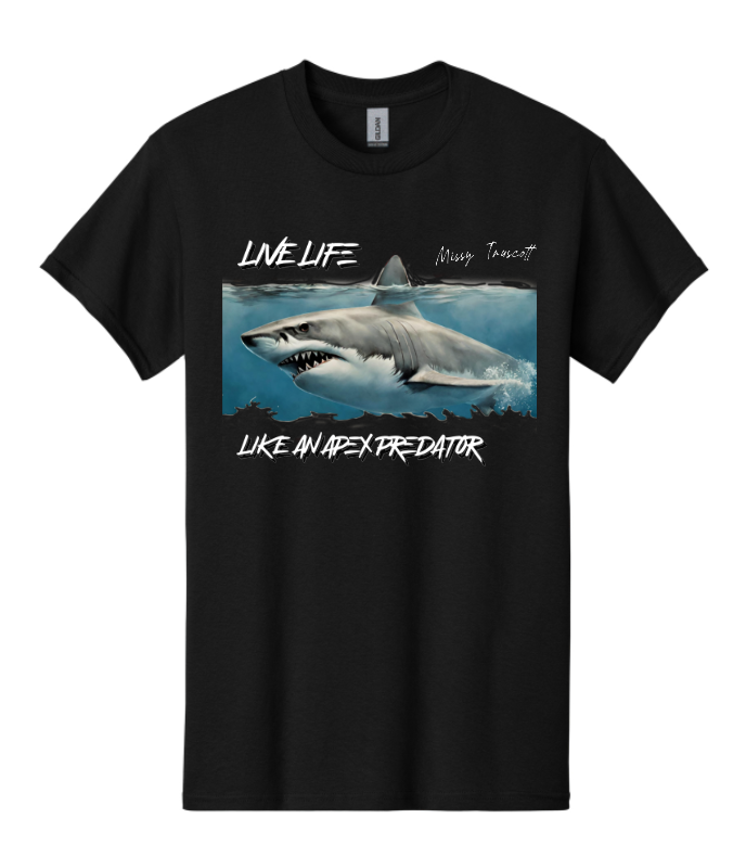 Live Life Like An Apex Predator Tee
